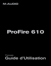 M-Audio ProFire 610 Guide D'utilisation