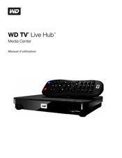 Western Digital TV Live Hub Manuel D'utilisation