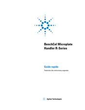 Agilent Technologies BenchCel Microplate Handler R Série Guide Rapide