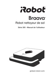 iRobot Braava 300 Série Manuel De L'utilisateur