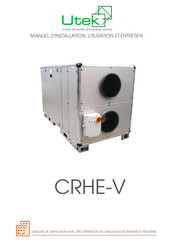 UTEK CRHE-V 700 Série Manuel D'installation, Utilisation Et Entretien