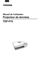 Toshiba TDP-P75 Manuel De L'utilisateur