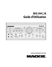 Mackie BIG KNOB Guide D'utilisation