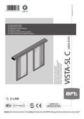 BFT VISTA-SL C Instructions D'utilisation Et D'installation