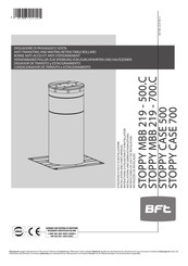 BFT Stoppy MBB 219 - 500.C Instructions D'utilisation Et D'installation