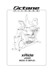 Octane Fitness xRide xR6000 Mode D'emploi