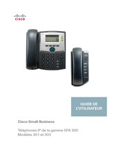 Cisco SPA 300 Série Guide De L'utilisateur