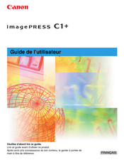 Canon imagePRESS C1+ Guide De L'utilisateur