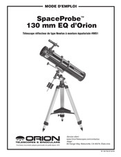 ORION TELESCOPES & BINOCULARS SpaceProbe 130 mm EQ Mode D'emploi
