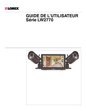 Lorex LW2770 Série Guide De L'utilisateur