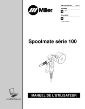 Miller Spoolmate 100 Série Manuel De L'utilisateur