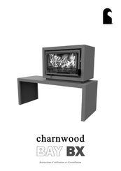 Charnwood BAY BX Instructions D'utilisation Et D'installation