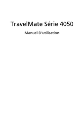 Acer TravelMate 4050 Série Manuel D'utilisation