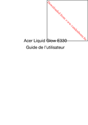 Acer Liquid Glow E330 Guide De L'utilisateur