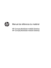Hewlett Packard Compaq MultiSeat ms6200 Desktop Manuel De Référence