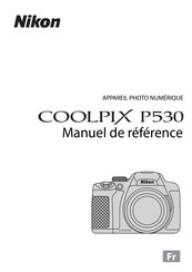 Nikon COOLPIX P530 Manuel De Référence