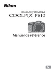 Nikon COOLPIX P610 Manuel De Référence