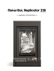 MakerBot Replicator Z18 Manuel Utilisateur