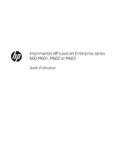 HP LaserJet Enterprise M601n Guide D'utilisation