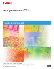Canon imagePRESS C1+ Guide De Référence
