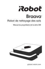 iRobot Braava 300 Séries Manuel Du Propriétaire