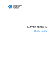 Dürkopp Adler M-TYPE PREMIUM Guide Rapide