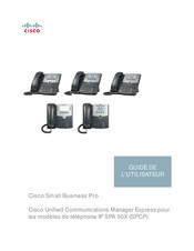 Cisco Small Business Pro IP SPA 50X Guide De L'utilisateur