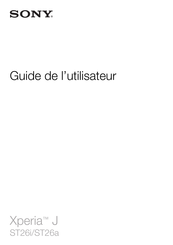 Sony Xperia J ST26a Guide De L'utilisateur