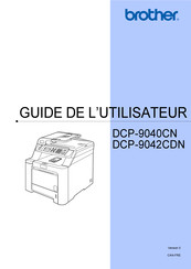 Brother DCP-9042CDN Guide De L'utilisateur