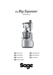 Sage The Big Squeeze BJS700 Guide Rapide