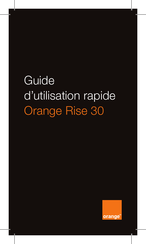 Orange Rise 30 Guide D'utilisation Rapide