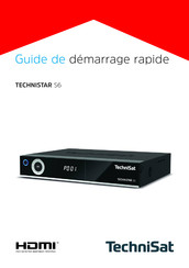 TechniSat TECHNISTAR S6 Guide De Démarrage Rapide
