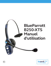 BlueParrott B250-XTS Manuel D'utilisation