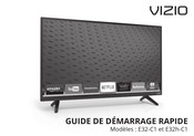 Vizio E32h-C1 Guide De Démarrage Rapide