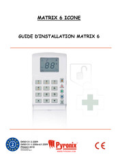 Pyronix MATRIX 6 Guide D'installation