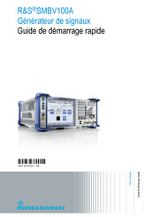 Rohde & Schwarz SMBV100A Guide De Démarrage Rapide