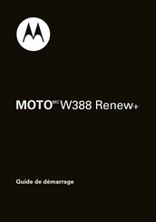 Motorola MOTO W388 Renew+ Guide De Démarrage