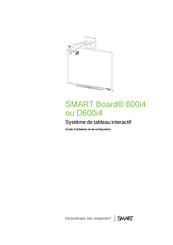 Smarttech SMART Board D600i4 Guide D'utilisation Et De Configuration