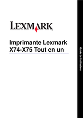 Lexmark X74-X75 Guide De L'utilisateur