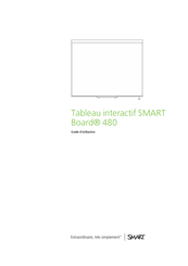 Smart Technologies SMART Board 480 Guide D'utilisation