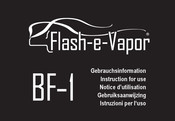 Flash-e-Vapor BF-1 Notice D'utilisation