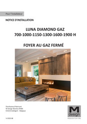 M Design LUNA DIAMOND GAZ 1900 H Notice D'installation