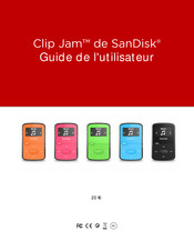 SanDisk Clip Jam Guide De L'utilisateur