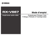 Yamaha RX-V667 Mode D'emploi