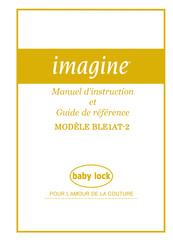 Imagine Baby Lock BLE1AT-2 Manuel D'instruction Et Guide De Référence