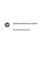 Hewlett Packard 260 G2 DM Business PC Guide De Référence Du Matériel