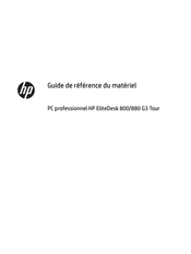HP EliteDesk 800 G3 Guide De Référence Du Matériel