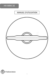 Holovisio HV MINI 30 Manuel D'utilisation
