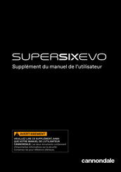 Cannondale SuperSix Evo Supplément Du Manuel De L'utilisateur