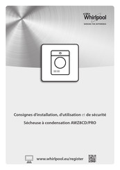 Whirlpool AWZ8CD/PRO Consignes D'installation, D'utilisation Et De Sécurité
